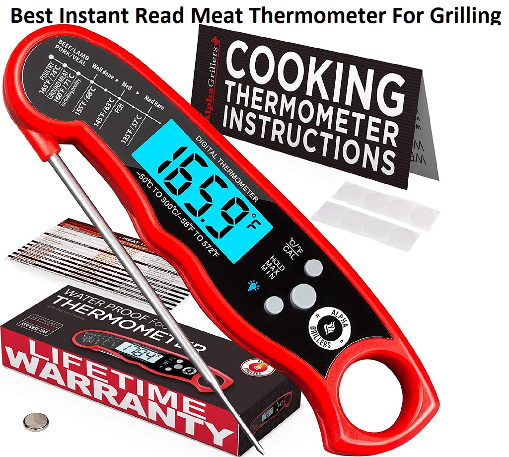 Best Instant Read Meat Thermometer For Grilling