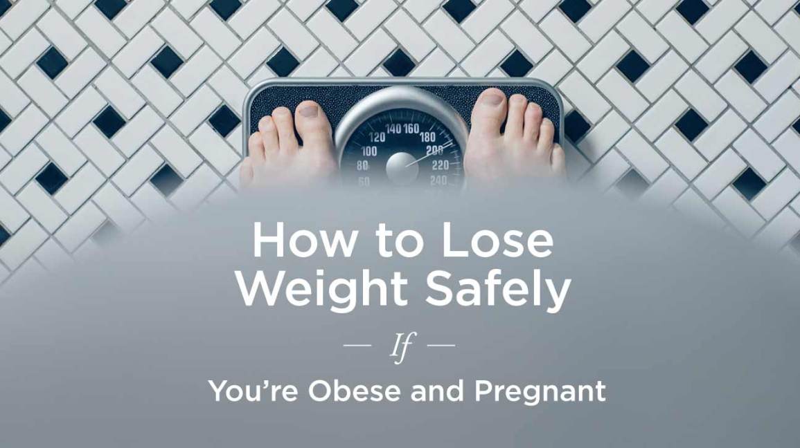 Losing Weight While Pregnant Tips For Safe Weight Loss