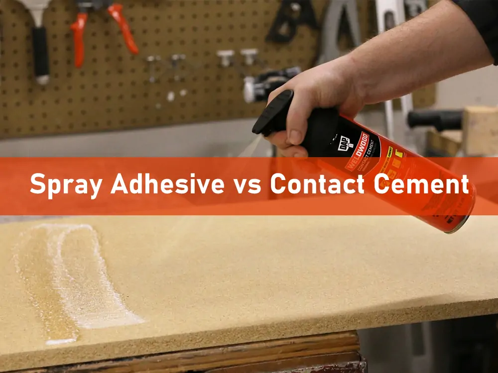 Spray Adhesive Vs Contact Adhesive