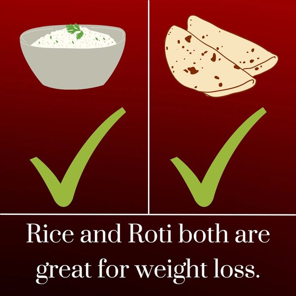 Which is Better for Weight Loss Chapati Or Rice